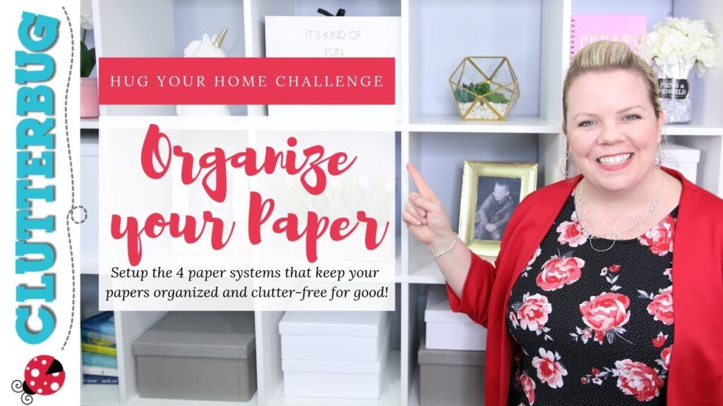 Organize & Declutter Paper - Week 9 - Hug Your Home Challenge