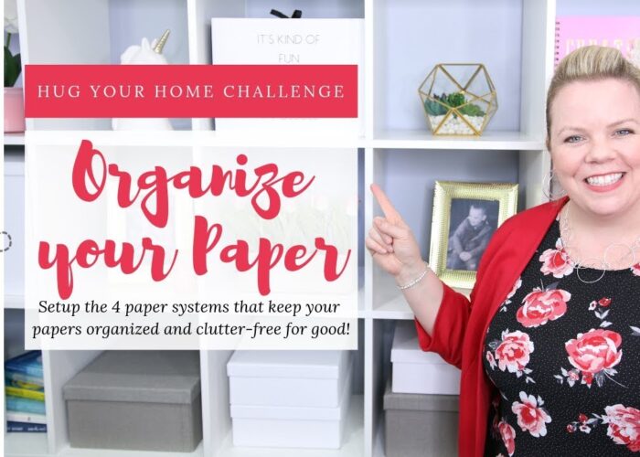 Organize & Declutter Paper - Week 9 - Hug Your Home Challenge